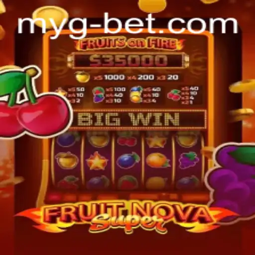 Unveiling the Thrills of FruitNovaSuper on Mygbet